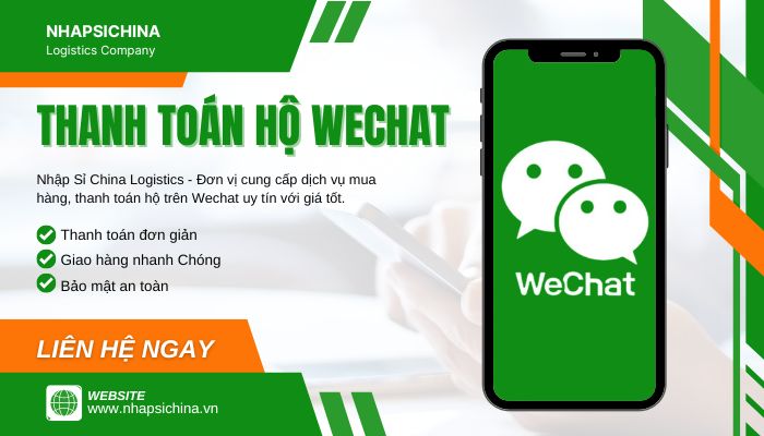 Dịch vụ thanh toán hộ đơn hàng wechat tại Nhập Sỉ China
