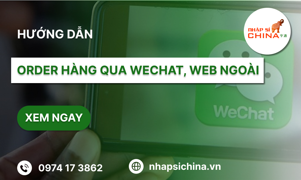 Cách order hàng qua wechat, web ngoài