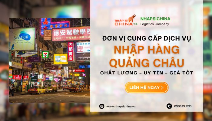 Đơn vị nhập hàng Quảng Châu uy tín