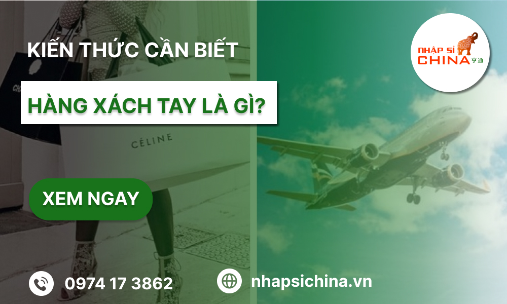 Hàng xách tay là gì? Phân biệt hàng xách tay và hàng chính hãng