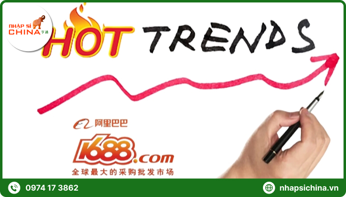 Sản phẩm hot trên 1688 được nhiều người tìm kiếm