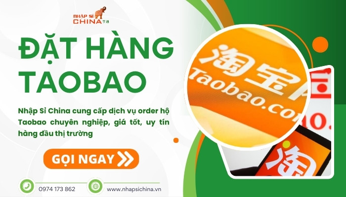 Dịch vụ đặt hàng Taobao uy tín, giá rẻ tại nhập sỉ china