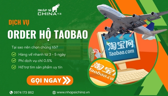 Dịch vụ order hộ hàng Taobao chất lượng của Nhập sỉ china