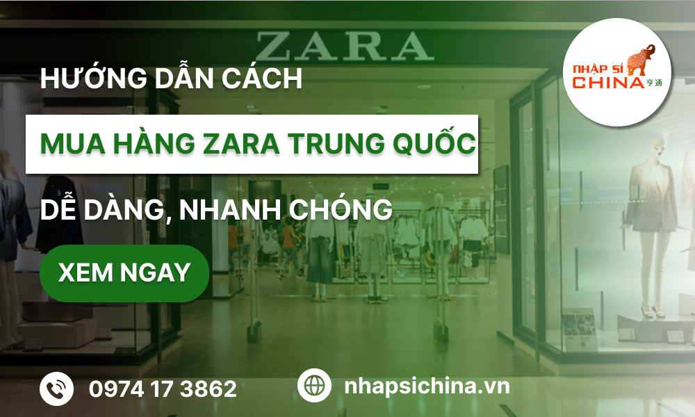 Cách order hàng Zara Trung Quốc nhanh chóng