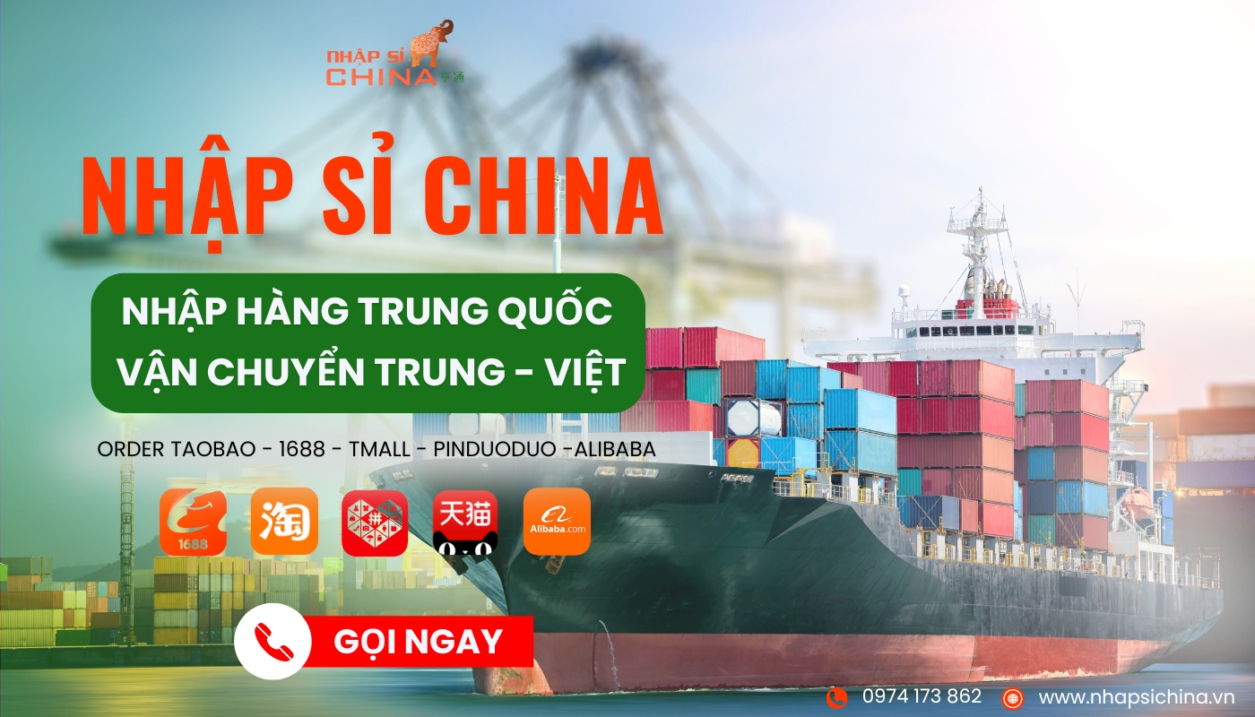 Nhập sỉ China với nhiều năm kinh nghiệm nhập hàng Trung