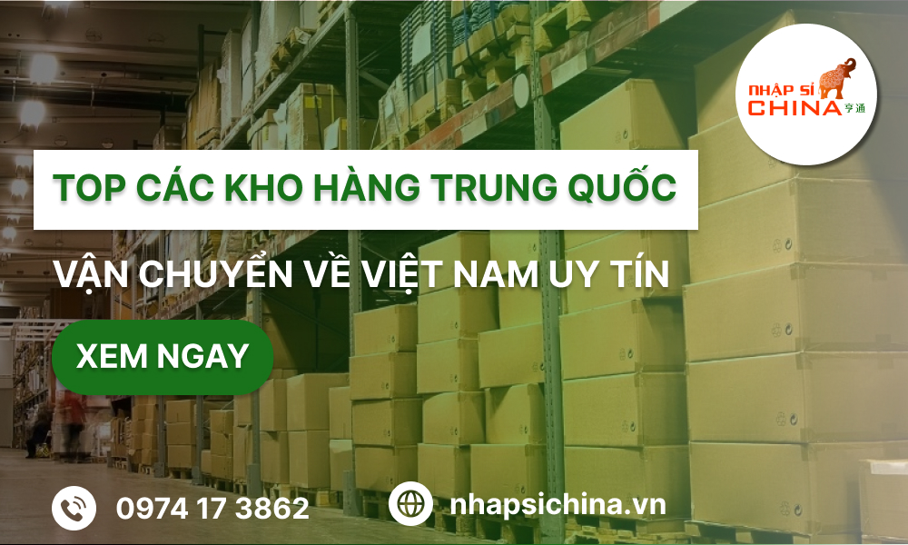 Top các kho hàng Trung Quốc an toàn, uy tín