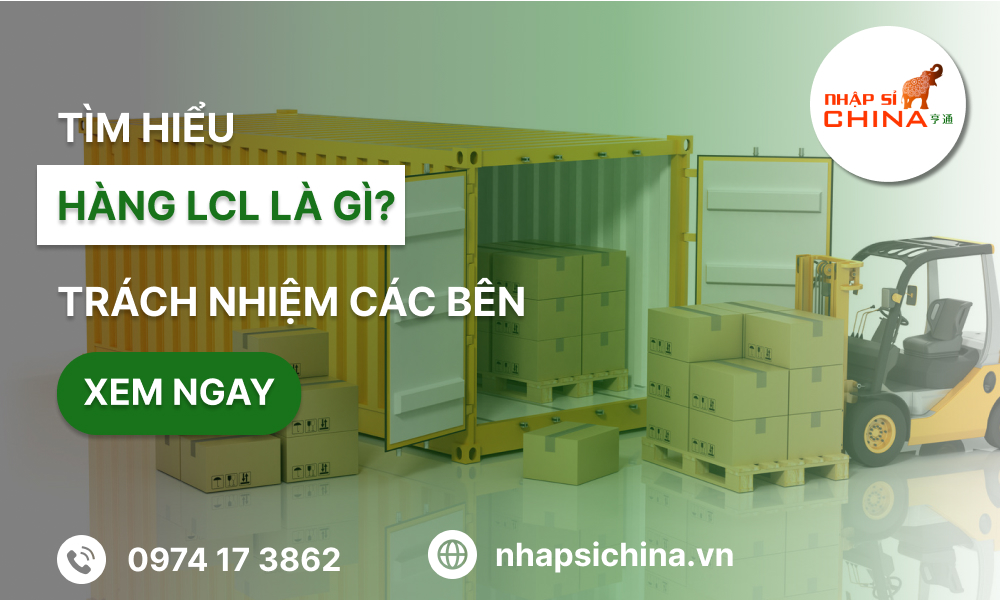 Tìm hiểu hàng lẻ LCL là gì?