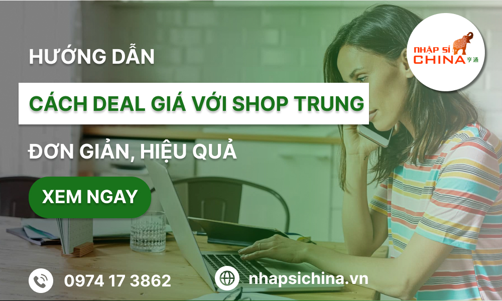 hướng dẫn deal giá với nhà cung cấp Trung Quốc