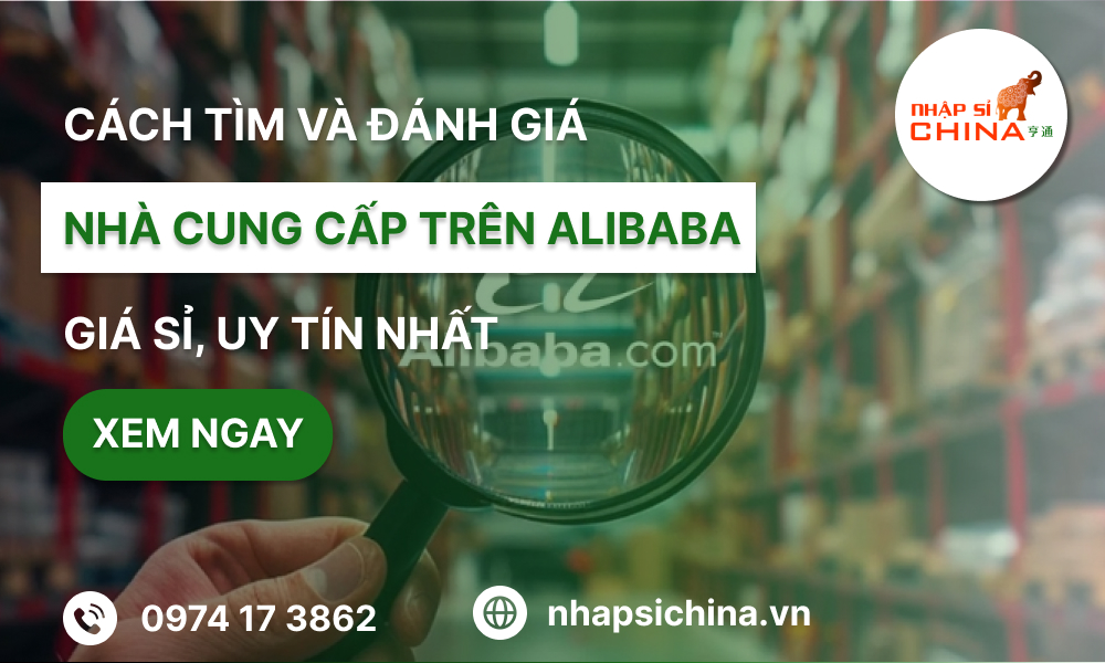 Cách tìm nhà cung cấp trên Alibaba giá sỉ, uy tín nhất