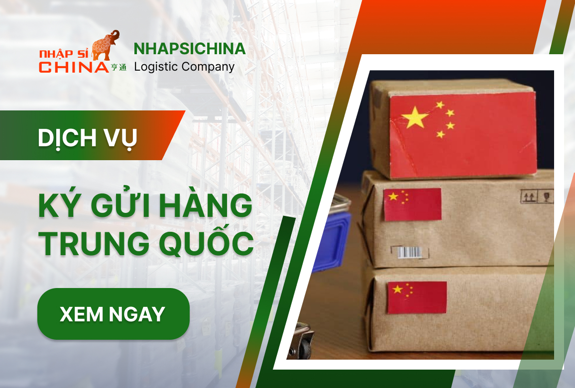 Dịch vụ ký gửi hàng Trung Quốc an toàn uy tín nhất