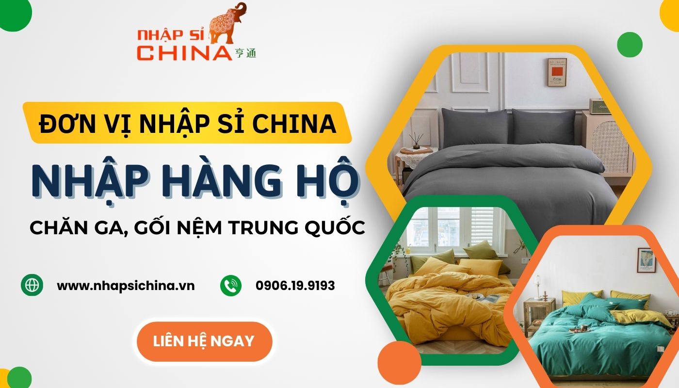 Nhập chăn ga gối nệm Trung Quốc tại Nhập Sỉ China