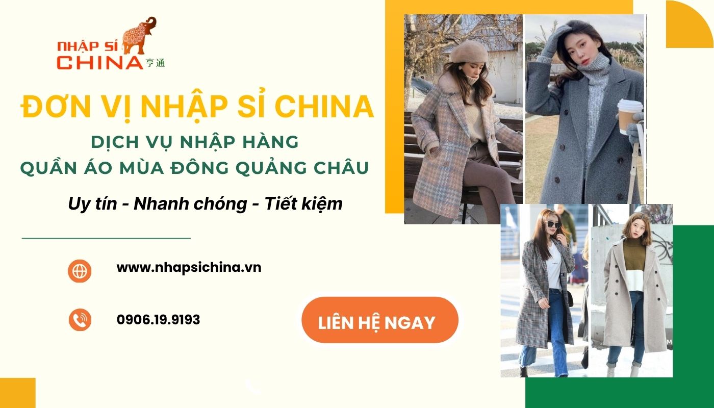 Nhập Sỉ China là đơn vị nhập quần áo mùa đông Quảng Châu uy tín