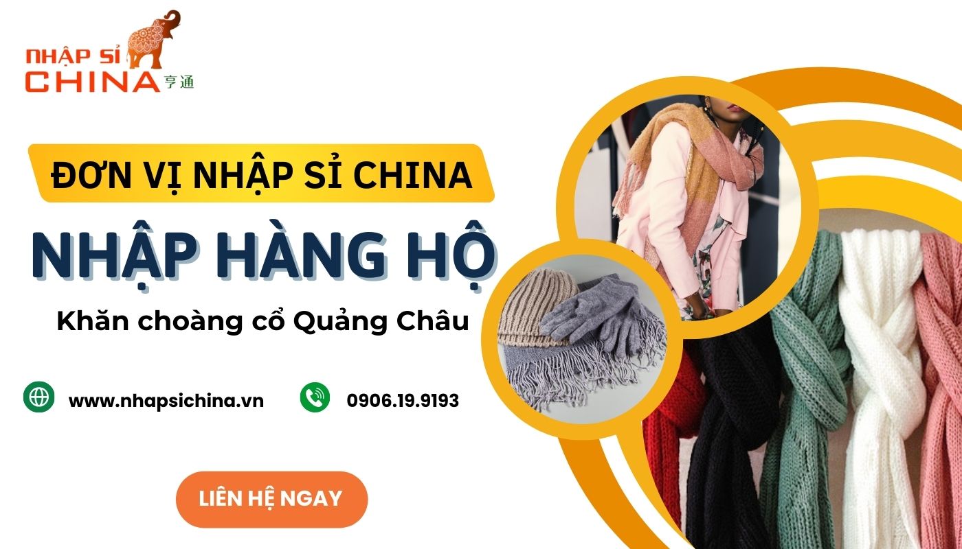 Nhập hàng khăn choàng cổ Trung Quốc giá rẻ tại Nhập Sỉ China