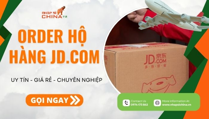 Đơn vị Nhập Sỉ China mua hộ hàng trên JD.com 